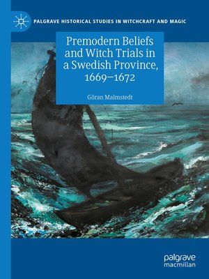 cover image of Premodern Beliefs and Witch Trials in a Swedish Province, 1669-1672